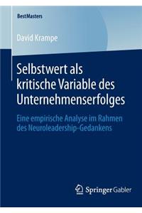 Selbstwert als kritische Variable des Unternehmenserfolges