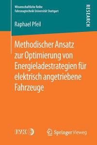 Methodischer Ansatz zur Optimierung von Energieladestrategien für elektrisch angetriebene Fahrzeuge