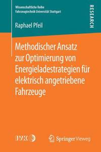 Methodischer Ansatz Zur Optimierung Von Energieladestrategien Für Elektrisch Angetriebene Fahrzeuge