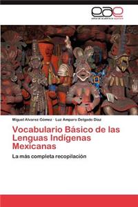Vocabulario Basico de Las Lenguas Indigenas Mexicanas