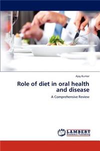 Role of diet in oral health and disease
