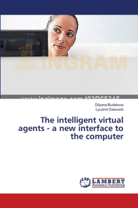 intelligent virtual agents - a new interface to the computer