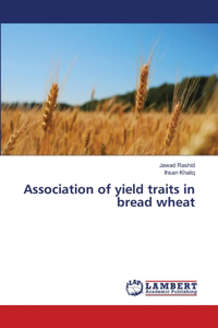 Association of yield traits in bread wheat