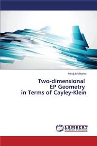 Two-dimensional EP Geometry in Terms of Cayley-Klein