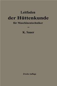 Leitfaden Der Hüttenkunde Für Maschinentechniker