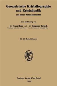 Geometrische Kristallographie und Kristalloptik und deren Arbeitsmethoden