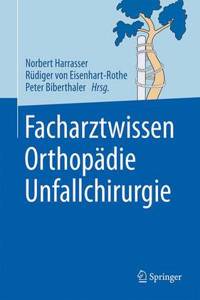 Facharztwissen Orthopädie Unfallchirurgie