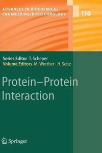 Protein - Protein Interaction (Advances in Biochemical Engineering/Biotechnology, Volume 110) [Special Indian Edition - Reprint Year: 2020] [Paperback] Meike Werther; Harald Seitz