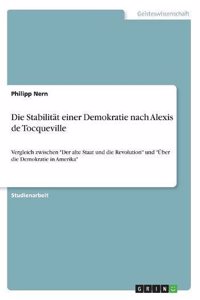 Stabilität einer Demokratie nach Alexis de Tocqueville