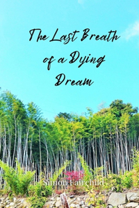 The Last Breath of a Dying Dream
