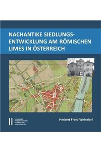 Nachantike Siedlungsentwicklung Am Romischen Limes in Osterreich