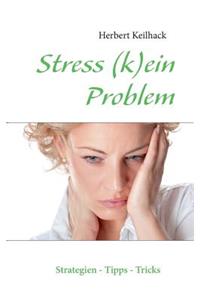 Stress (k)ein Problem
