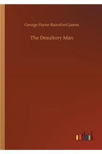 Desultory Man