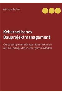 Kybernetisches Bauprojektmanagement