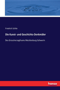 Kunst- und Geschichts-Denkmäler: Des Grossherzogthums Mecklenburg-Schwerin