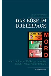 Das Böse im Dreierpack