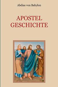 Apostelgeschichte - Leben und Taten der zwölf Apostel Jesu Christi