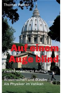 Auf einem Auge blind