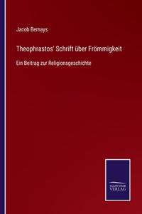 Theophrastos' Schrift über Frömmigkeit