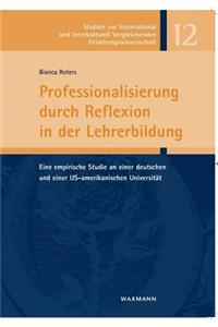Professionalisierung durch Reflexion in der Lehrerbildung