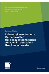 Lebenszyklusorientierte Betriebskosten bei gebäudetechnischen Anlagen im deutschen Krankenhaussektor