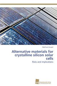 Alternative materials for crystalline silicon solar cells