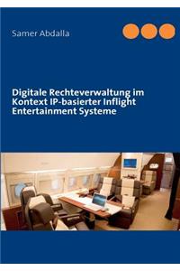 Digitale Rechteverwaltung Im Kontext IP-Basierter Inflight Entertainment Systeme