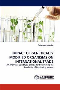 Impact of Genetically Modified Organisms on International Trade