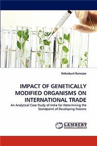 Impact of Genetically Modified Organisms on International Trade