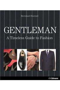Gentleman: A Timeless Guide to Fashion