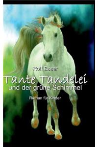 Tante Tandelei Und Der Grune Schimmel
