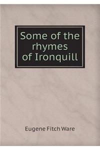 Some of the Rhymes of Ironquill