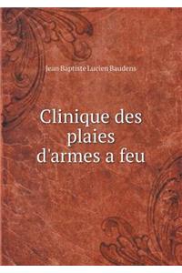 Clinique des plaies d'armes a feu