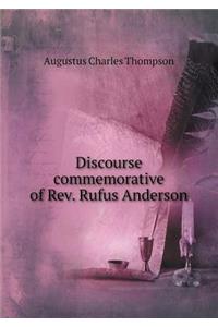 Discourse Commemorative of Rev. Rufus Anderson