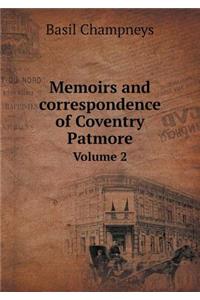 Memoirs and Correspondence of Coventry Patmore Volume 2