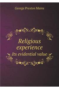 Religious Experience Its Evidential Value