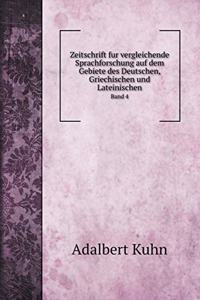 Zeitschrift fur vergleichende Sprachforschung auf dem Gebiete des Deutschen, Griechischen und Lateinischen