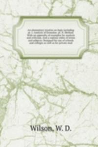 AN ELEMENTARY TREATISE ON LOGIC INCLUDI