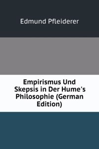 Empirismus Und Skepsis in Der Hume's Philosophie (German Edition)