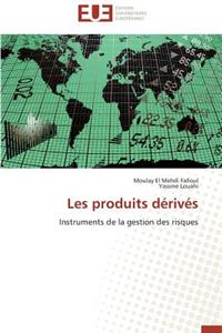 Les produits dérivés
