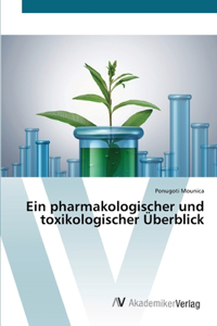 pharmakologischer und toxikologischer Überblick