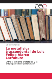 metafísica trascendental de Luis Felipe Alarco Larrabure
