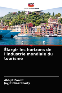 Élargir les horizons de l'industrie mondiale du tourisme