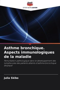 Asthme bronchique. Aspects immunologiques de la maladie
