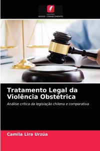Tratamento Legal da Violência Obstétrica