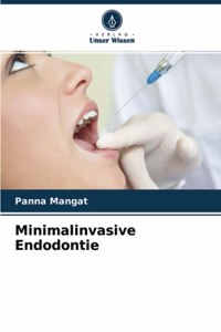 Minimalinvasive Endodontie