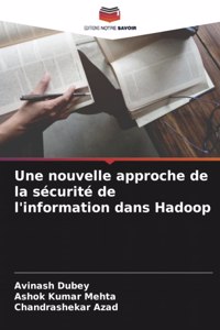 nouvelle approche de la sécurité de l'information dans Hadoop