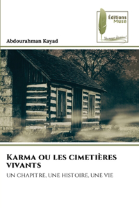 Karma ou les cimetières vivants