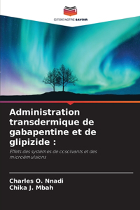 Administration transdermique de gabapentine et de glipizide