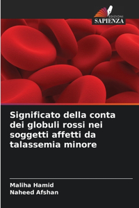 Significato della conta dei globuli rossi nei soggetti affetti da talassemia minore